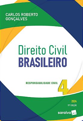 Direito Civil Brasileiro: Responsabilidade Civil - 19ª Edição 2024
