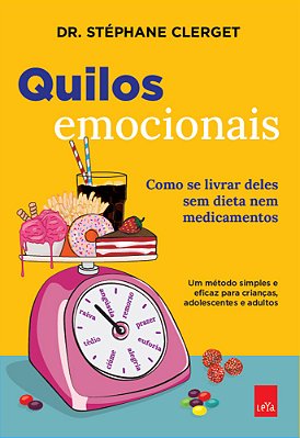 Quilos Emocionais Como Se Livrar Deles Sem Dietas Nem Medicamentos..-
