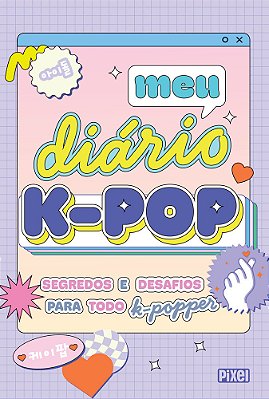 Meu Diário K-Pop Segredos E Desafios Para Todo K-Popper..-