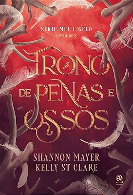 Trono De Penas E Ossos Livro 2 Da Série Mel E Gelo..-