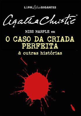 O Caso Da Criada Perfeita E Outras Histórias..-
