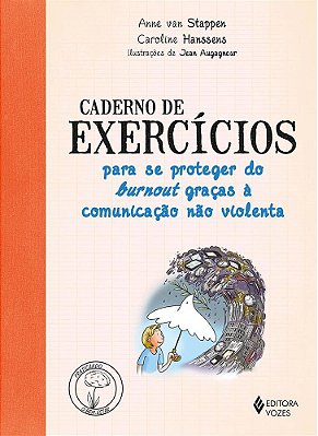 Caderno De Exercicios Para Do Burnout Gracas A Comunicação Não Violenta..-