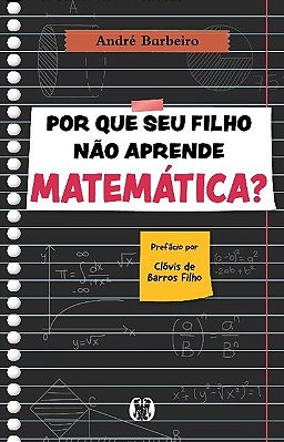 Por Que Seu Filho Não Aprende Matemática?..-