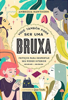 Você Também Pode Ser Uma Bruxa Feitiços Para Despertar Seu Poder Interior..-
