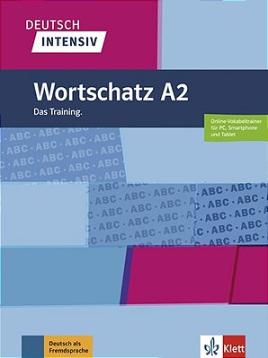 Deutsch Intensiv A2 - Wortscatz Das Training..-