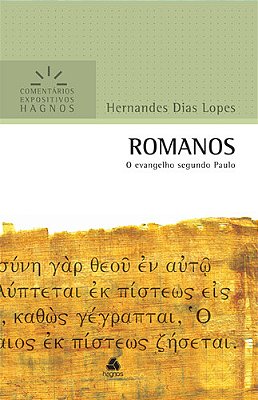 Romanos - Comentários Expositivos Hagnos O Evangelho Segundo Paulo