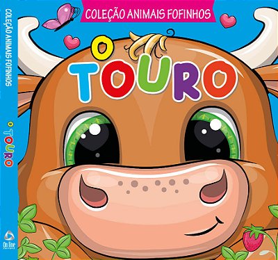 Coleção Animais Fofinhos - O Touro..-