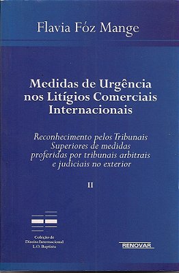 Medidas De Urgência Nos Litígios Comerciais Internacionais..-