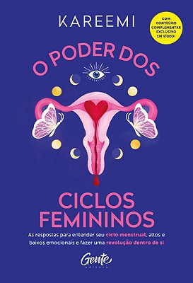 O Poder Dos Ciclos Femininos As Respostas Para Entender Seu Ciclo Menstrual, Altos E Baixos Emocionais E Fazer Uma Revolução Dentro De Si..-