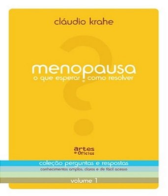 Menopausa - O Que Esperar E Como Resolver..-