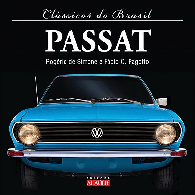 Clássicos Do Brasil – Passat - 2ª Edição..-