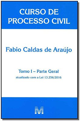 Curso De Processo Civil - Tomo I - Parte Geral - 1 Ed./2016..-