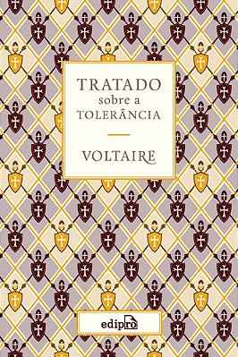Voltaire - Tratado Sobre A Tolerância..-