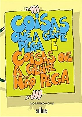 Coisas Que A Gente Pega E Coisas Que A Gente Não Pega