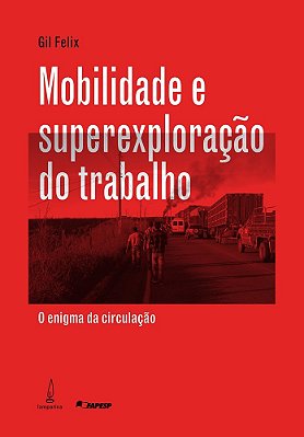 Mobilidade E Superexploração Do Trabalho O Enigma Da Circulação..-