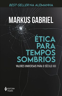 Ética Para Tempos Sombrios Valores Universais Para O Século XXI..-