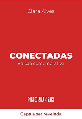 Conectadas (Edição Comemorativa)..-