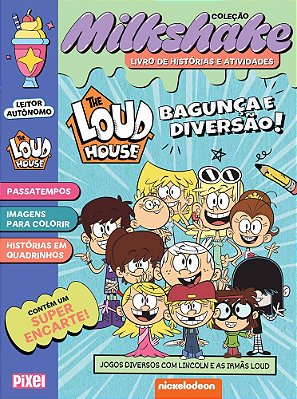 The Loud House: Bagunça E Diversão! - Coleção Milkshake Jogos Diversos Com Lincoln E As Irmãs Loud..-