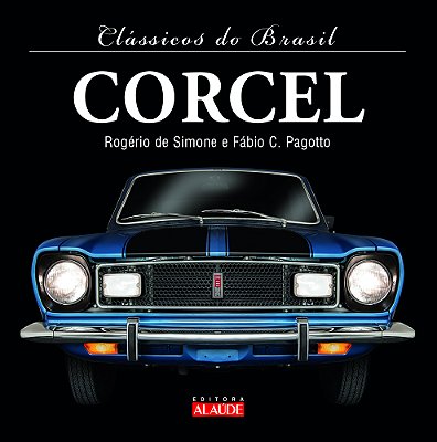 Clássicos Do Brasil – Corcel..-