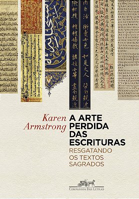 A Arte Perdida Das Escrituras Resgatando Os Textos Sagrados..-