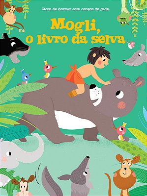 Mogli, O Livro Da Selva: Hora De Dormir Com Contos De Fadas