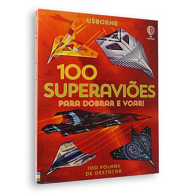 100 Superaviões Para Dobrar E Voar-..