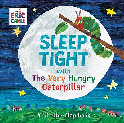 Sleep Tight With The Very Hungry Caterpillar - Lift The Flap..-