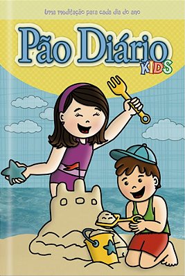 Pão Diário Kids - Novas Aventuras Uma Meditação Para Cada Dia Do Ano-..