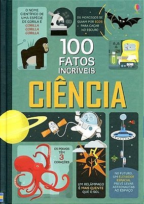 100 Fatos Incríveis: Ciência-..