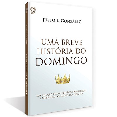 Breve Historia Do Domingo (Uma) - Cpad