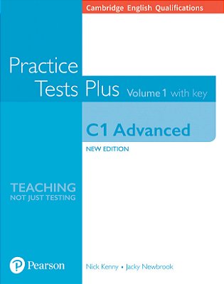 Practice Tests Plus - Cambridge C1 Advanced Student's Book Vol 1 W/Online Resources (W/Key)..-