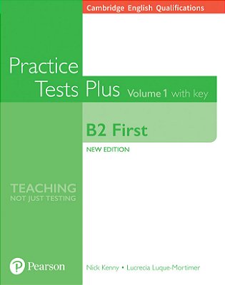 Practice Tests Plus - Cambridge B2 First Student's Book Vol 1 W/Online Resources (W/Key)..-