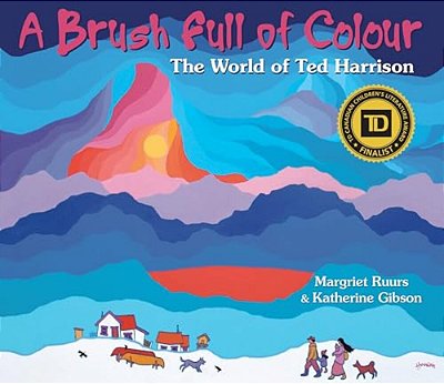 A Brush Full Of Colour: The World Of Ted Harrison-..