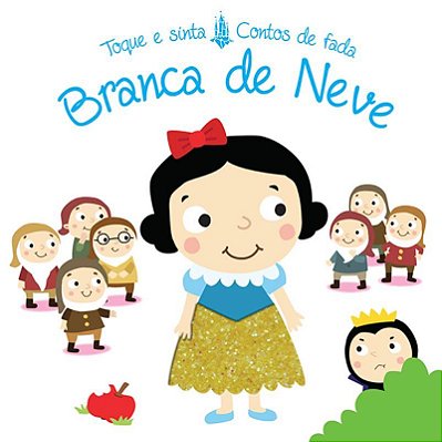 Branca De Neve: Toque E Sinta Contos De Fada