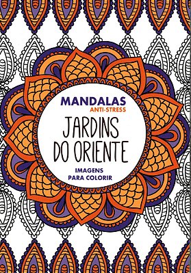 Jardins Do Oriente - Mandalas Anti-Stress-..