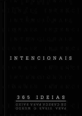 Intencionais 365 Ideias Para Virar O Mundo De Cabeça Para Baixo-..