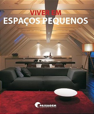 Viver Em Espaços Pequenos-..