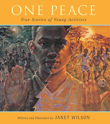 One Peace: True Stories Of Young Activists-..