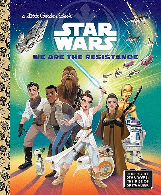 We Are The Resistance - Little Golden Book - Star Wars-..