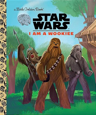I Am A Wookiee - Little Golden Book - Star Wars..-