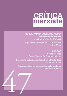 Crítica Marxista - Vol. 47 - Ano 2018 Dossiê Marx Duzentos Anos-..