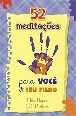 52 Meditações Para Você E Seu Filho-..