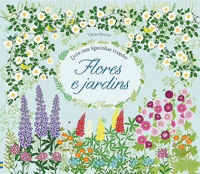 Flores E Jardins: Livro Com Figurinhas Transfer