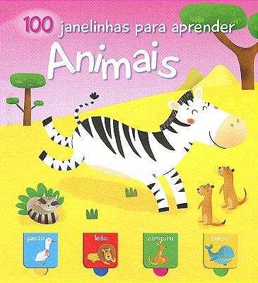 Animais: 100 Janelinhas Para Aprender