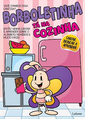 Borboletinha Tá Na Cozinha Cantar. Brincar E Aprender-..