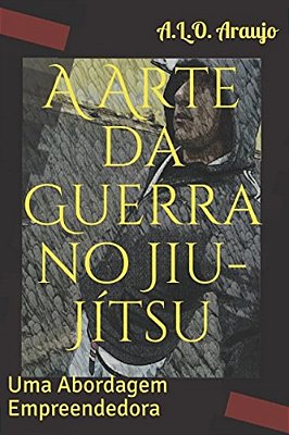 A Arte Da Guerra No Jiu-Jítsu-..