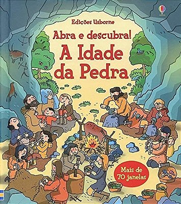 Abra E Descubra!: A Idade Da Pedra-..