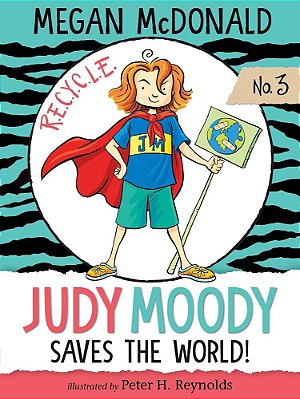 Judy Moody Saves The World! - Judy Moody - Volume 3