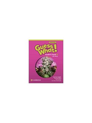 Guess What! American Edition 5 - Student's Book With Ebook - Updated Edition