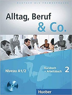 Alltag, Beruf & Co. 2 - Kursbuch Mit Arbeitsbuch, Mit Audio-CD Zum Arbeitsbuch-..